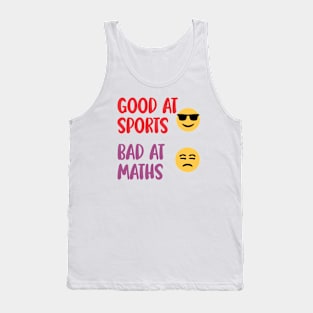 good at sports bad at maths Tank Top